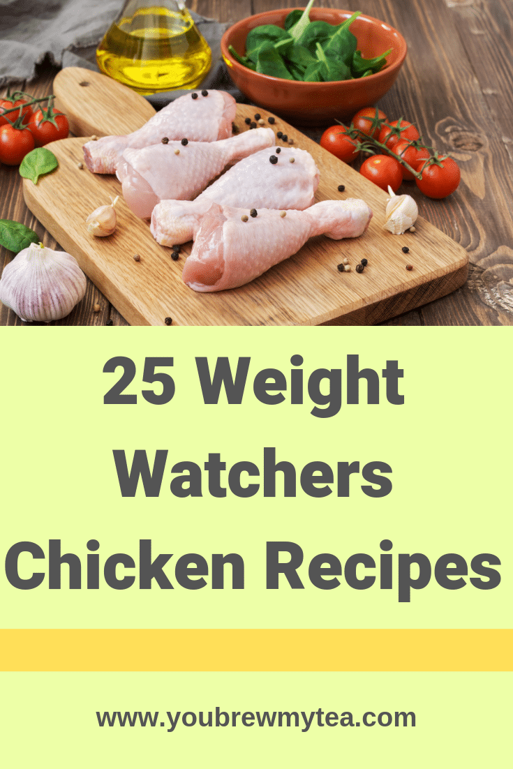 25 Weight Watchers Chicken Recipes - You Brew My Tea For WW FreeStyle